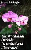 The Woodlands Orchids, Described and Illustrated (eBook, ePUB)