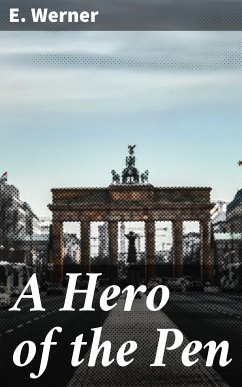 A Hero of the Pen (eBook, ePUB) - Werner, E.