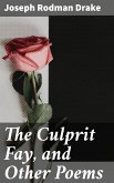 The Culprit Fay, and Other Poems (eBook, ePUB)