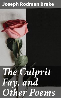 The Culprit Fay, and Other Poems (eBook, ePUB) - Drake, Joseph Rodman