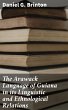 The Arawack Language of Guiana in its... - Bild 1