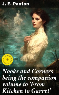 Cover Nooks and Corners being the companion volume to 'From Kitchen to Garret' (eBook, ePUB)