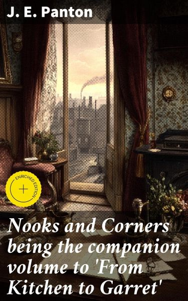 Nooks and Corners being the companion volume to 'From Kitchen to Garret' (eBook, ePUB)
