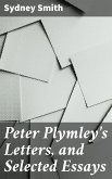 Peter Plymley's Letters, and Selected Essays (eBook, ePUB)