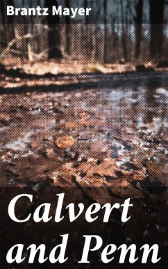 Calvert and Penn (eBook, ePUB) - Mayer, Brantz