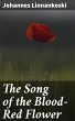 The Song of the Blood-Red Flower... - Bild 1