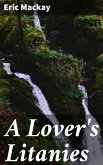 A Lover's Litanies (eBook, ePUB)