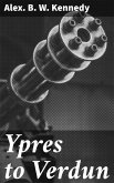 Ypres to Verdun (eBook, ePUB)