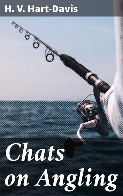 Chats on Angling (eBook, ePUB) - Hart-Davis, H. V.