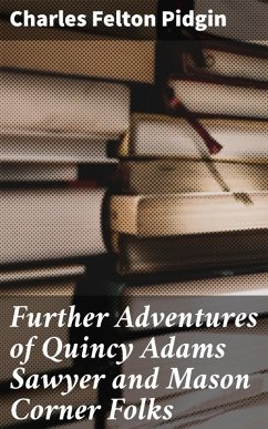 Cover Further Adventures of Quincy Adams Sawyer and Mason Corner Folks (eBook, ePUB)