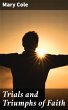 Trials and Triumphs of Faith (eBook,... - Bild 1