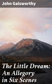 The Little Dream: An Allegory in Six Scenes (eBook, ePUB)