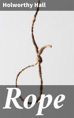 Rope (eBook, ePUB) - Hall, Holworthy