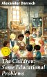 The Children: Some Educational Problems... - Bild 1