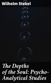 The Depths of the Soul: Psycho-Analytical Studies (eBook, ePUB)