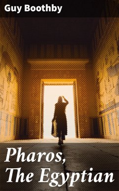 Pharos, The Egyptian (eBook, ePUB) - Boothby, Guy