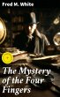 The Mystery of the Four Fingers (eBook,... - Bild 1