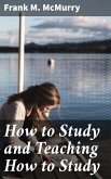 How to Study and Teaching How to Study (eBook, ePUB)