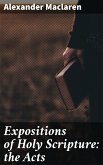 Expositions of Holy Scripture: the Acts (eBook, ePUB)