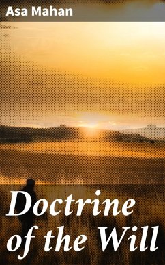 Doctrine of the Will (eBook, ePUB) - Mahan, Asa