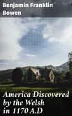 America Discovered by the Welsh in 1170 A.D (eBook, ePUB)