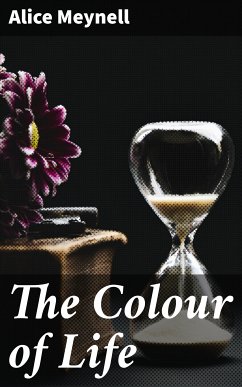 The Colour of Life (eBook, ePUB) - Meynell, Alice