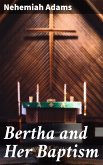 Bertha and Her Baptism (eBook, ePUB)