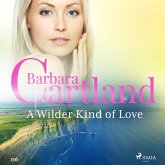 A Wilder Kind of Love (Barbara Cartland's Pink Collection 116) (MP3-Download)