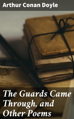 The Guards Came Through, and Other Poems (eBook, ePUB) - Doyle, Arthur Conan