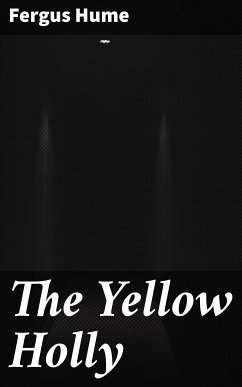 The Yellow Holly (eBook, ePUB) - Hume, Fergus