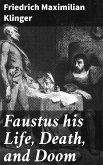 Faustus his Life, Death, and Doom (eBook, ePUB)