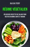 Régime Végétalien : de délicieuses recettes de salades pour rester en forme et en bonne santé (CUISINE / SANTÉ ET FITNESS) (eBook, ePUB)