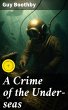 A Crime of the Under-seas (eBook, ePUB) - Bild 1