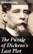 The Puzzle of Dickens's Last Plot... - Bild 1