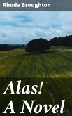 Alas! A Novel (eBook, ePUB)