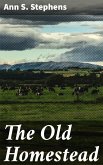 The Old Homestead (eBook, ePUB)