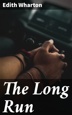 The Long Run (eBook, ePUB) - Wharton, Edith