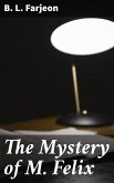 The Mystery of M. Felix (eBook, ePUB)