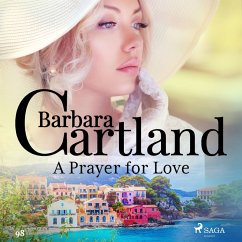 A Prayer for Love (Barbara Cartland's Pink Collection 98) (MP3-Download) - Cartland, Barbara