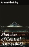 Sketches of Central Asia (1868) (eBook, ePUB)