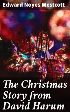 The Christmas Story from David Harum (eBook, ePUB) - Westcott, Edward Noyes