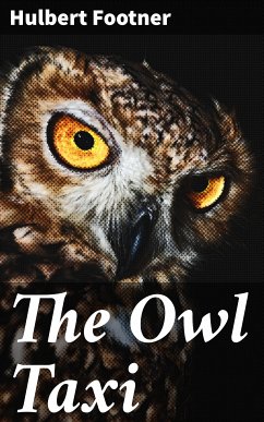 The Owl Taxi (eBook, ePUB) - Footner, Hulbert