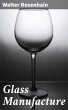 Glass Manufacture (eBook, ePUB) - Bild 1