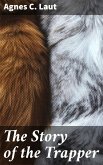 The Story of the Trapper (eBook, ePUB)