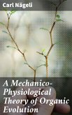 A Mechanico-Physiological Theory of Organic Evolution (eBook, ePUB)