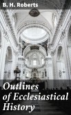 Outlines of Ecclesiastical History (eBook, ePUB)