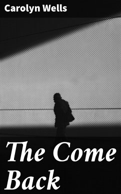 The Come Back (eBook, ePUB) - Wells, Carolyn