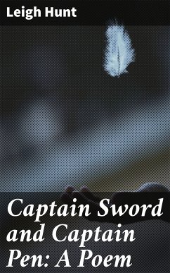 Captain Sword and Captain Pen: A Poem (eBook, ePUB) - Hunt, Leigh