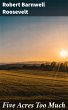 Five Acres Too Much (eBook, ePUB) - Bild 1