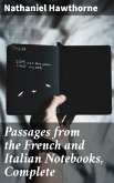 Passages from the French and Italian Notebooks, Complete (eBook, ePUB)